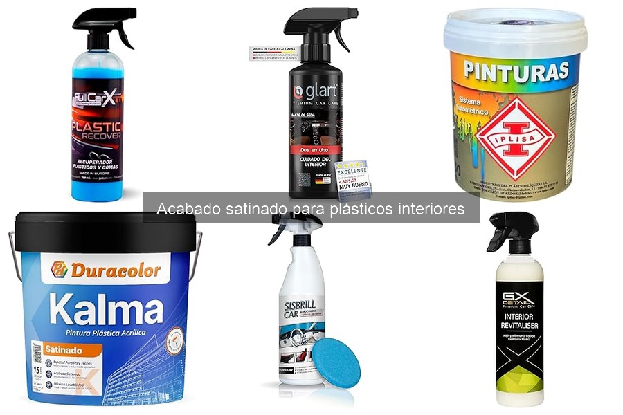 Mejores productos para acabado satinado en plásticos interiores